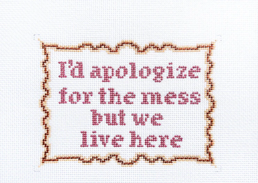 I'd Apologize But We Live Here