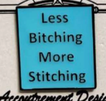Less Bitching More Stitching Needle Minder