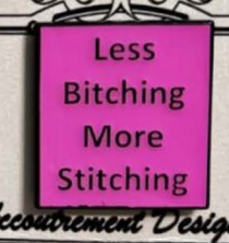 Less Bitching More Stitching Needle Minder
